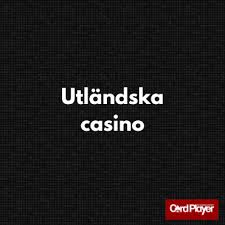 Bästa utländska casino En guide till de mest pålitliga och underhållande platserna