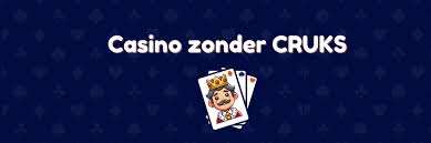 Ontdek de Voordelen van Casino Zonder CRUKS in Nederland -730052841