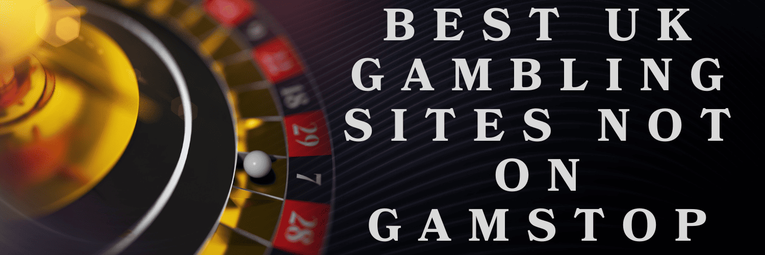 Exploring Non GamStop Registered Sites A Comprehensive Guide