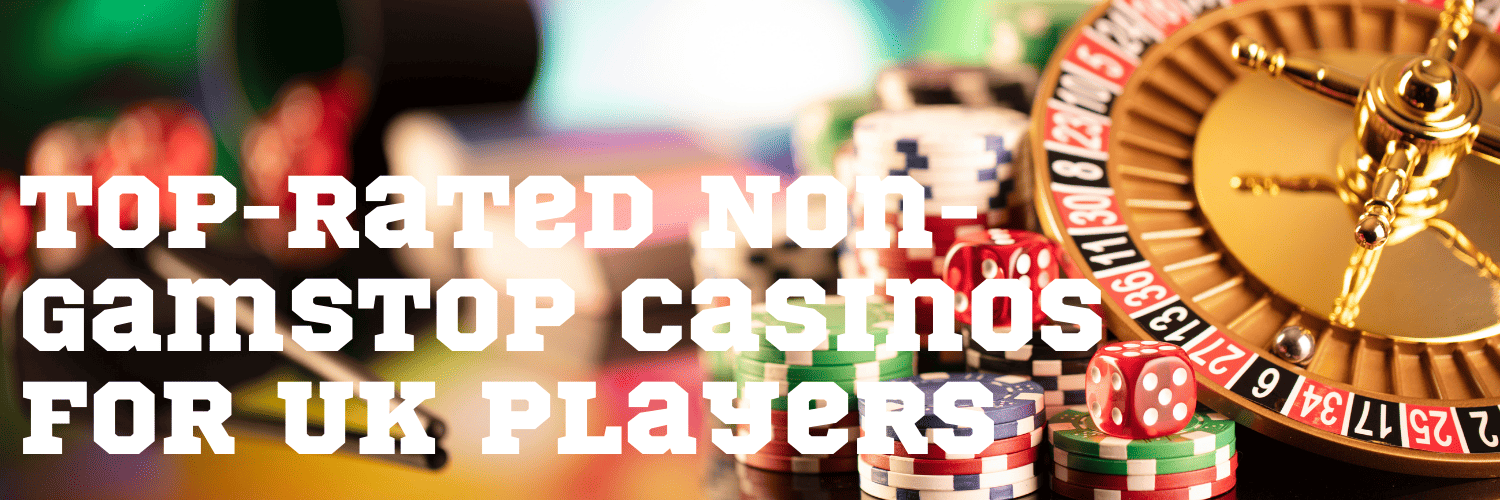 Respected Casinos Not on GamStop A Guide to Safe Gaming
